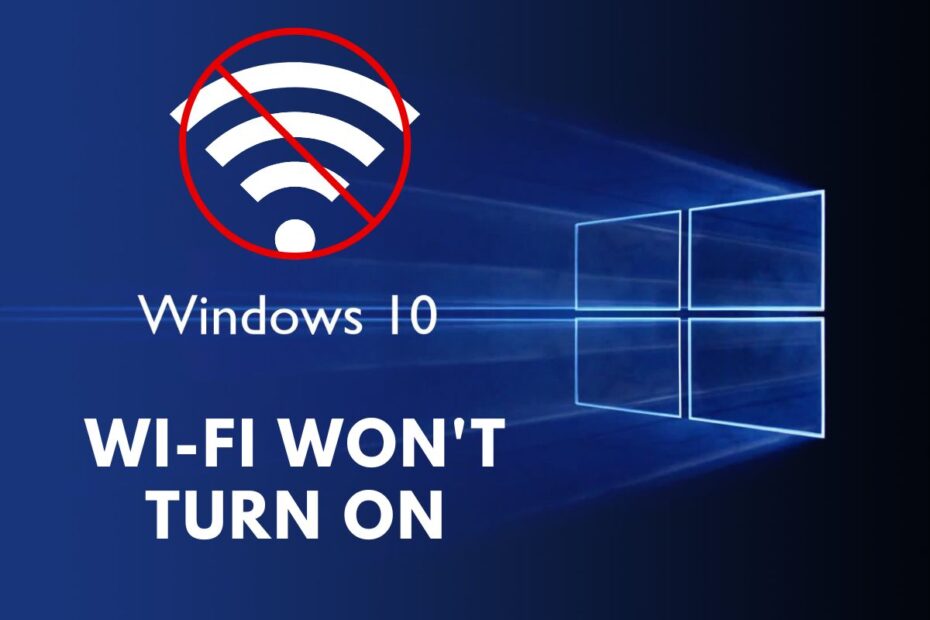 How to Fix Windows 10 Wi-Fi won't Turn On